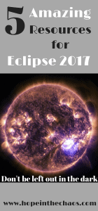 eclipse, solar eclipse, eclipse 2017, the great american eclipse, online resources for eclipse, what is a solar eclipse, how to view solar eclipse, how to teach the solar eclipse, homeschool, homeschool science, homeschool eclipse resources, eclipse online information, eclipse online resources, hope in the chaos