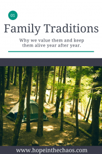 Family Traditions, Keeping Family Traditions, The Importance of Family Traditions, Family Time, Family Bonding, Doing Things Together As A Family, The Importance of Family, Hope In The Chaos, Camping, Family Camping, Family Fun