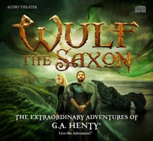 homeschool, homeschool review crew, audio books, audio theater, homeschool literature, homeschool cd set, audio drama, radio drama, GA Henty, Wulf the Saxon, focus on the family, christian homeschooling, hope in the chaos