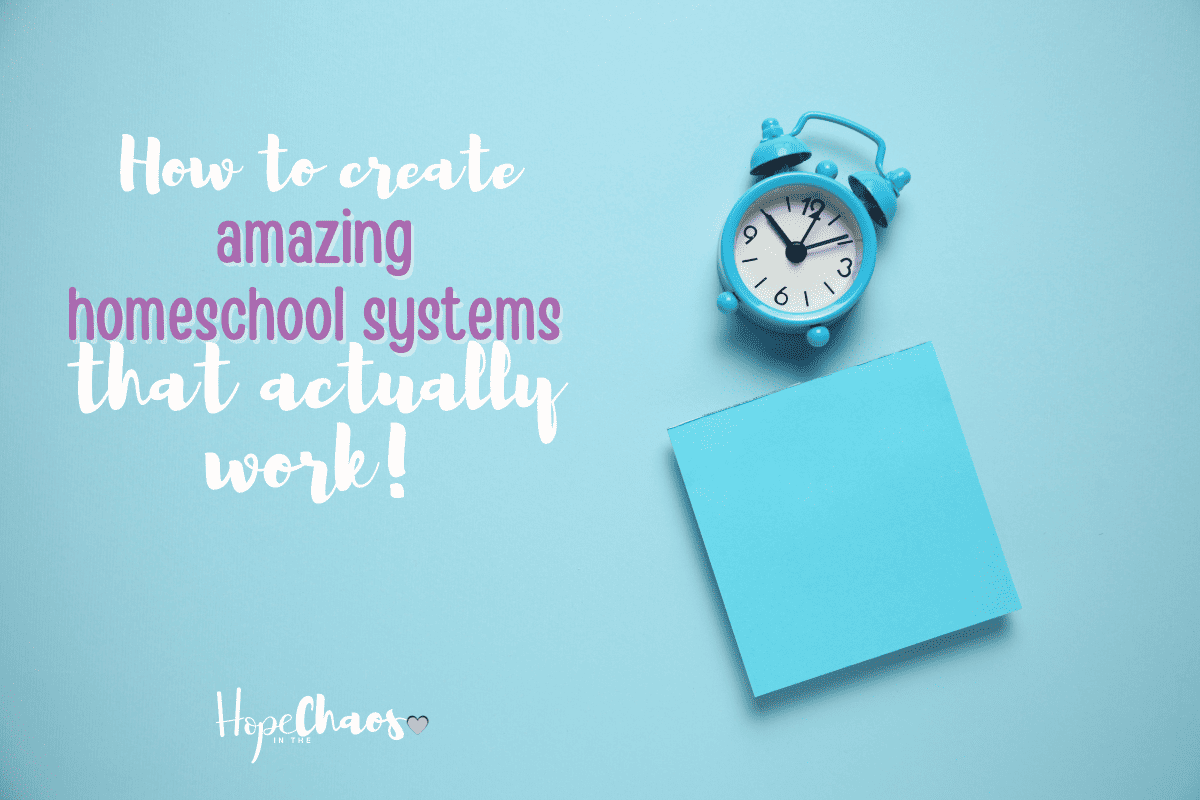 homeworksystem Images High Quality Grahic How To Create Amazing Homeschool Systems That Actually Work - Hope In ...