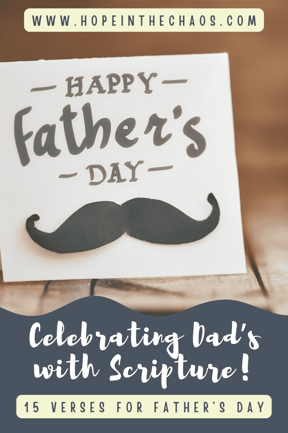 The Best Bible Verses for Dad This Father's Day - Hope In The Chaos